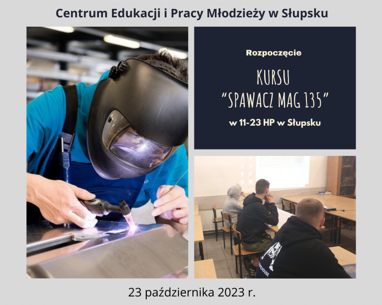 Rozpoczęcie kursu „Spawania metodą MAG 135” w Słupsku